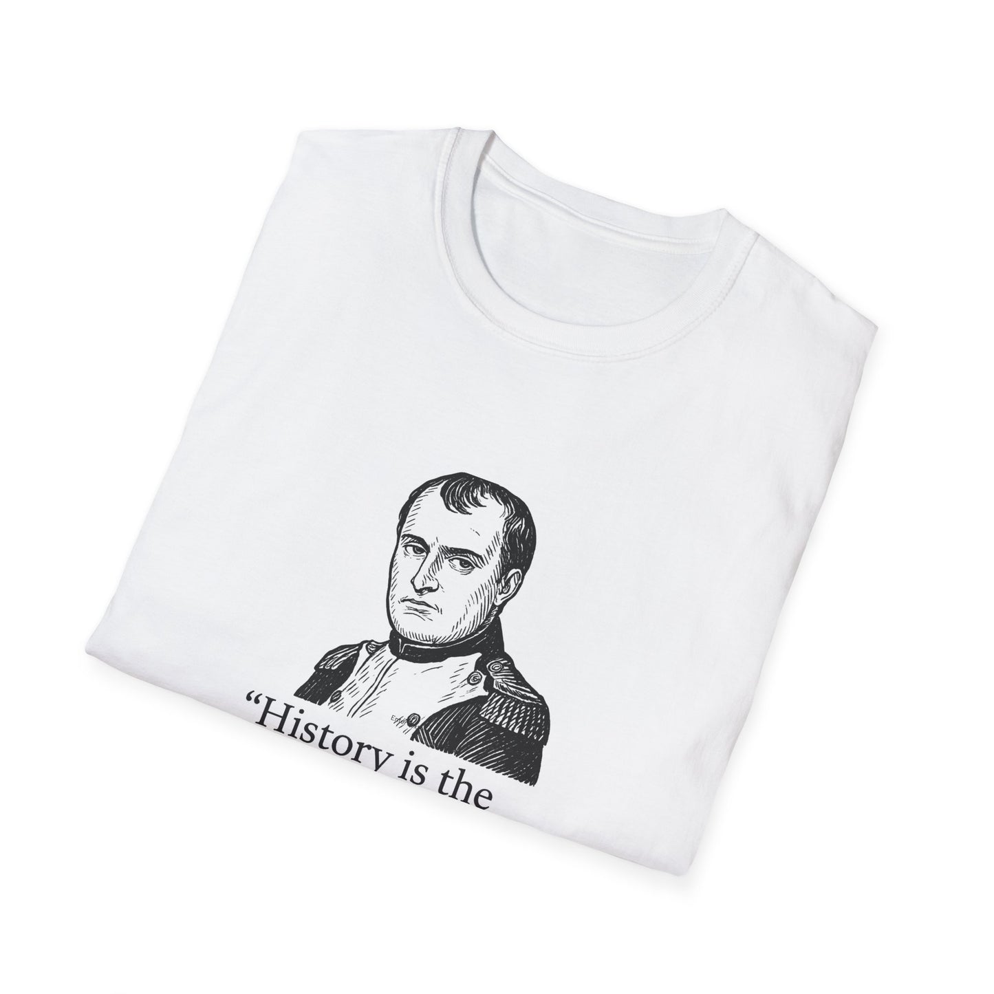 Napoleon Quote T-Shirt, History Lover Gift, Casual Wear, Unisex Graphic Tee, Thoughtful Quote Shirt, Education Apparel