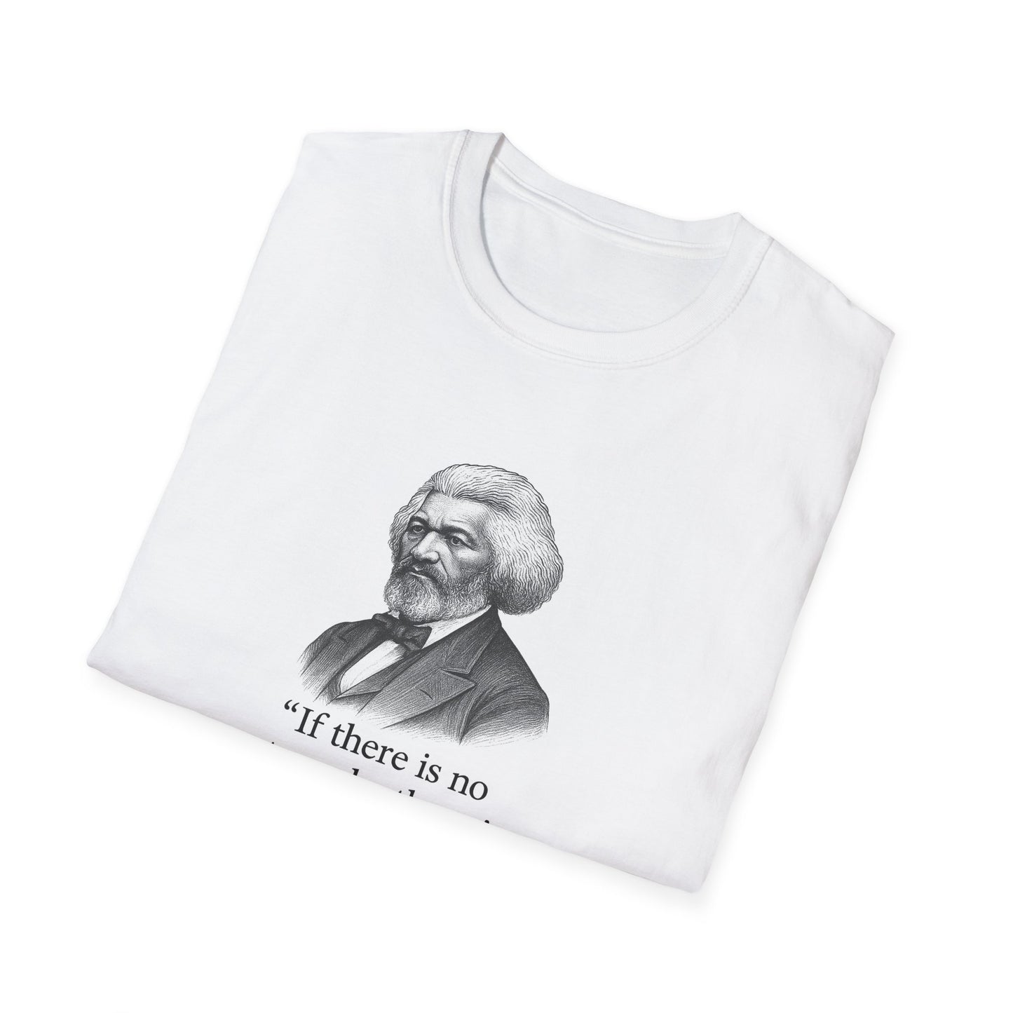 Inspirational Quote T-Shirt: Empowering Apparel for Activists, Gifts, Motivation, History Enthusiasts, Frederick Douglass Shirt